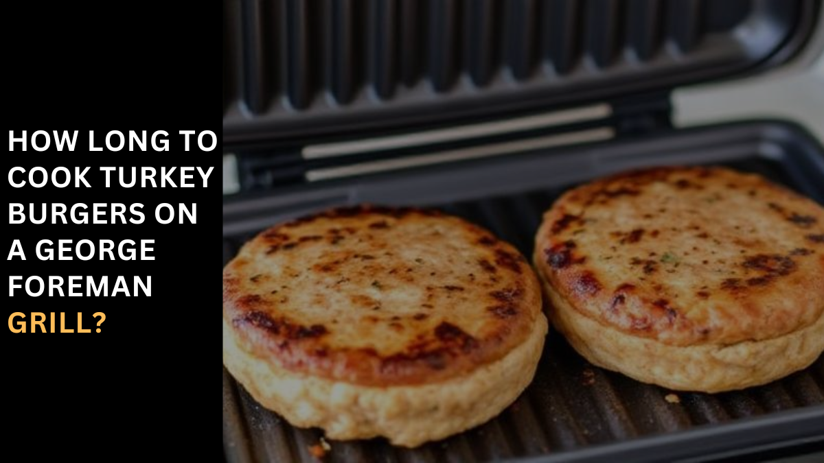 Juicy Turkey Burgers – George Foreman Grill Tips